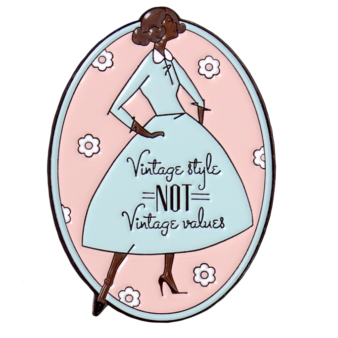 Vintage Style Not Vintage Values Pin Brooch