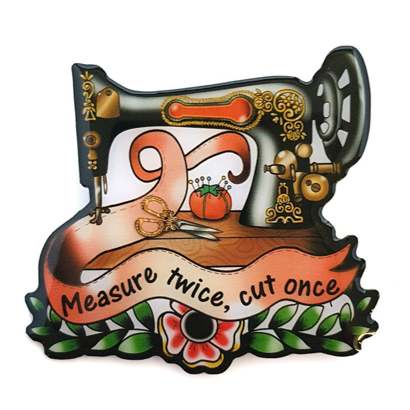 Measure Twice Sewing Machine Pin Brooch