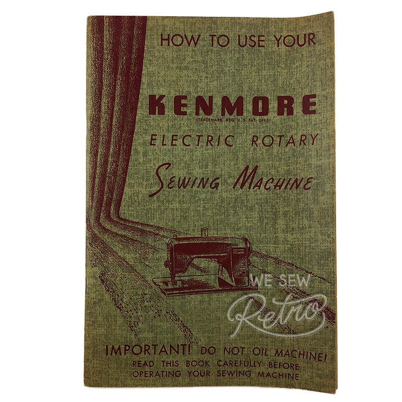 Vintage Kenmore Electric Rotary Sewing Machine Instruction Manual